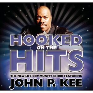John P. Kee - Hooked on the Hits  CD